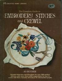 The Complete Guide to Embroidary Stitches and Crewel The Complete Guide to Embroidary Stitches and Crewel