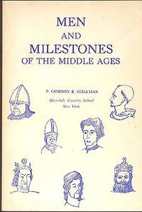 MEN AND MILESTONES OF THE MIDDLE AGES