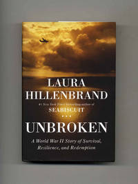 Unbroken, A World War II Story Of Survival, Resilience, And Redemption  -  1st Edition/1st Printing