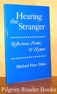 Hearing the Stranger: Reflections, Poems and Hymns Hearing the Stranger: Reflections, Poems and Hymns