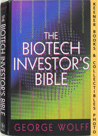 The Biotech Investor's Bible The Biotech Investor's Bible