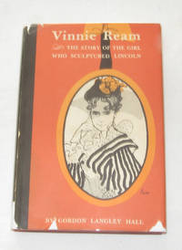 Vinnie Ream The Story of the Girl Who Sculptured Lincoln Vinnie Ream The Story of the Girl Who Sculptured Lincoln