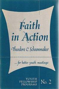 Faith in Action (Youth Fellowship Programs No. 2) Faith in Action (Youth Fellowship Programs No. 2)