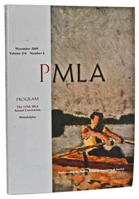 PMLA: Publications of the Modern Language Assocation of America. Volume 124, Number 6 (November 2009). Program of the 125th MLA Annual Convention, Philadelphia PMLA: Publications of the Modern Language Assocation of America. Volume 124, Number 6 (November 2009). Program of the 125th MLA Annual Convention, Philadelphia