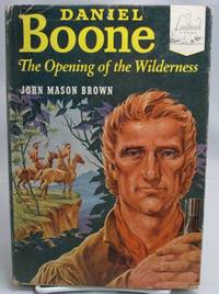 Daniel Boone - The Opening of the Wilderness Daniel Boone - The Opening of the Wilderness