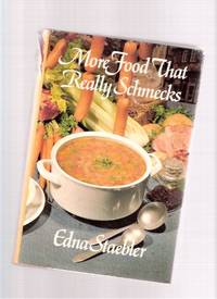 MORE Food That Really Schmecks ---signed by Edna Staebler ( Mennonite Country Cooking ) ( Cookbook / Cook Book ) MORE Food That Really Schmecks ---signed by Edna Staebler ( Mennonite Country Cooking ) ( Cookbook / Cook Book )