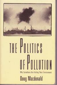 The Politics of Pollution The Politics of Pollution