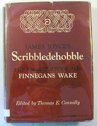 James Joyce's Scribbledehobble: The Ur-Workbook for Finnegans Wake (Signed)
