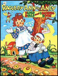 RAGGEDY ANN AND ANDY PAPER DOLLS AND COLORING BOOK