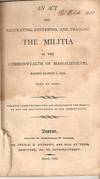 AN ACT FOR REGULATING, GOVERNING, AND TRAINING THE MILITIA OF THE COMMONWEALTH OF MASSACHUSETTS: