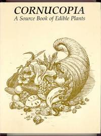 CORNUCOPIA: A Source Book of Edible Plants CORNUCOPIA: A Source Book of Edible Plants