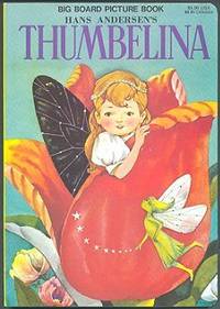 Hans Andersen's Thumbelina (Big Board Picture Book) Hans Andersen's Thumbelina (Big Board Picture Book)