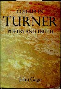 Colour in Turner : Poetry and Truth : Poetry and Truth Colour in Turner : Poetry and Truth : Poetry and Truth