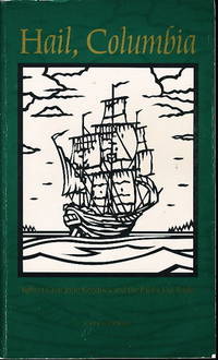 HAIL, COLUMBIA : Robert Gray, John Kendrick and the Pacific Fur Trade