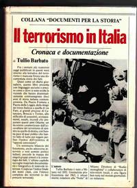 IL Terrorismo in Italia Negli Anni Settanta: Cronaca e Documentazione IL Terrorismo in Italia Negli Anni Settanta: Cronaca e Documentazione
