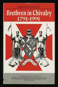 Brethren in Chivalry: A Celebration of the Two Hundred Years [etc.]