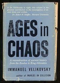 Ages in Chaos: Volume I: From the Exodus to King Akhnaton Ages in Chaos: Volume I: From the Exodus to King Akhnaton