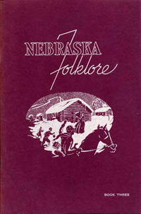 Nebraska Folklore (Book Three)