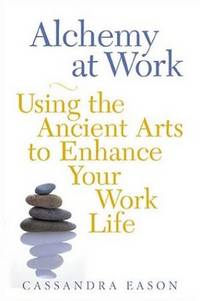 Alchemy_at_Work_Using_the_Ancient_Arts_to_Enhance_Your_Work_Life