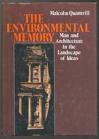 The Environmental Memory: Man and Architecture in the Landscape of Ideas