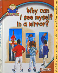 Why Can I See Myself In A Mirror? (Ask Me Why Series - Science)