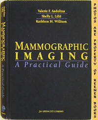 Mammographic Imaging (A Practical Guide) Mammographic Imaging (A Practical Guide)