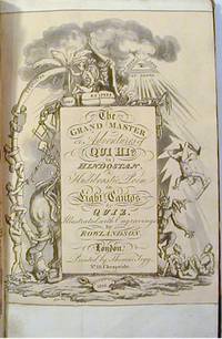 The Grand Master or Adventures of Qui Hi? in Hindostan. A Hudibrastic Poem in Eight Cantos by Quiz. Illustrated with Engravings by Rowlandson