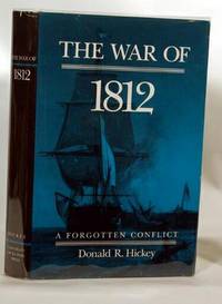 The War of 1812 A Forgotten Conflict