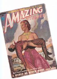 Amazing Stories Science Fiction Pulp Magazine, Volume 25, # 9, September 1951 ( A World He Never Made; You've Got to Believe; Green Blood of Treachery; Some Wolves Can't Kill; The Betrayers )) Amazing Stories Science Fiction Pulp Magazine, Volume 25, # 9, September 1951 ( A World He Never Made; You've Got to Believe; Green Blood of Treachery; Some Wolves Can't Kill; The Betrayers ))