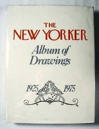 The New Yorker Album of Drawings, 1925-1975 The New Yorker Album of Drawings, 1925-1975