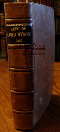 Galt, John. The Life of Lord Byron. First Canada Edition. [with] The Life of Lord Nelson. By Robert Southey. First Canada Edition. [with] The Life of Mohammed...by George Bush