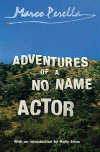 Adventures of a No Name Actor Adventures of a No Name Actor