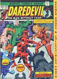 Daredevil - The Man Without Fear (Holocaust In The Halls Of Hydra! -- Vol. 1 No. 123, July 1975) Daredevil - The Man Without Fear (Holocaust In The Halls Of Hydra! -- Vol. 1 No. 123, July 1975)