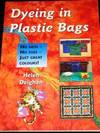 Dyeing in Plastic Bags