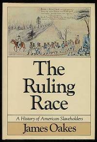The Ruling Race: A History of American Slaveholders