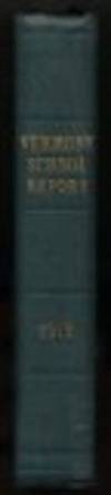 The Forty-Second Vermont School Report Made by the Superintendent of Education to the General Assembly, October 1912