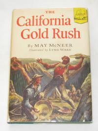 The California Gold Rush The California Gold Rush