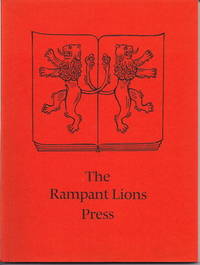 THE RAMPANT LIONS PRESS.  A Printing Workshop through Five Decades
