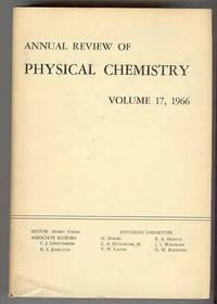 ANNUAL REVIEW OF PHYSICAL CHEMISTRY, Volume 17
