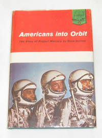 Americans Into Orbit The Story of Project Mercury Americans Into Orbit The Story of Project Mercury