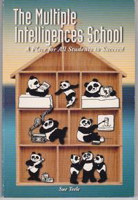 THE MULTIPLE INTELLIGENCES SCHOOL: A PLACE FOR ALL STUDENTS TO SUCCEED THE MULTIPLE INTELLIGENCES SCHOOL: A PLACE FOR ALL STUDENTS TO SUCCEED