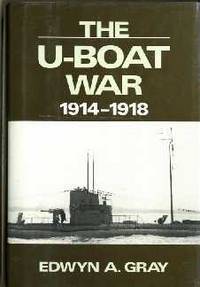 The U-Boat War, 1914-1918 (The Killing Time) The U-Boat War, 1914-1918 (The Killing Time)