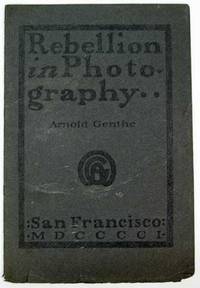 REBELLION In PHOTOGRAPHY.  Illustrated with Photographs by the Writer.  Reprinted from the Overland Monthly August, 1901