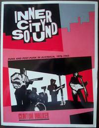INNER CITY SOUND: PUNK AND POST-PUNK IN AUSTRALIA, 1976-1985