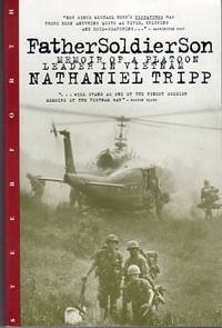 Father, Soldier, Son: Memoir of a Platoon Leader in Vietnam Father, Soldier, Son: Memoir of a Platoon Leader in Vietnam