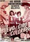 Tan bueno el giro como el colorado. Con Luis Aguilar, Demetrio Gonzalez, Flor Silvestre, Rosa de Castilla (Cartel de la película)