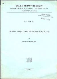 OPTIMAL TRAJECTORIES IN THE VERTICAL PLANE (SAAB TN 34) OPTIMAL TRAJECTORIES IN THE VERTICAL PLANE (SAAB TN 34)