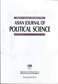 Asian Journal of Political Science, Volume 4, Number 2 (December 1996) Asian Journal of Political Science, Volume 4, Number 2 (December 1996)