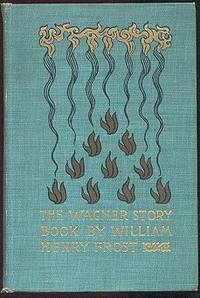 The Wagner Story Book: Firelight Tales of the Great Music Dramas