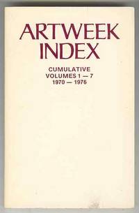 ARTWEEK INDEX Cumulative Volumes 1 - 7 1970 - 1976